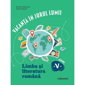 Vacanță în jurul lumii. Limba și literatura română clasa a V-a – EDIȚIA 2026