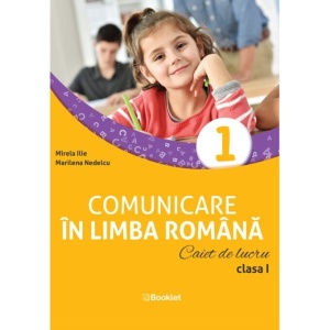 Comunicare în limba română. Caiet de lucru. Clasa I