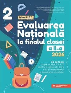 Evaluarea Națională 2026. Clasa a II-a. Scris. Citit. Matematică