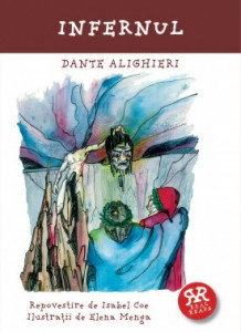 Infernul REPOVESTIRE de Dante Alighieri , Isabel Coe,2017