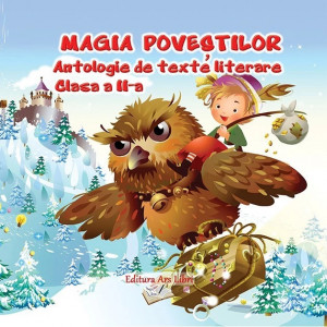Magia Poveștilor, Clasa a II-a - Antologie de texte literare