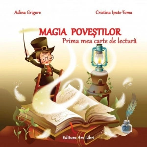 Magia poveștilor - Prima mea carte de lectură
