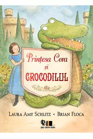 Prințesa Cora și crocodilul, Laura Amy Schlitz