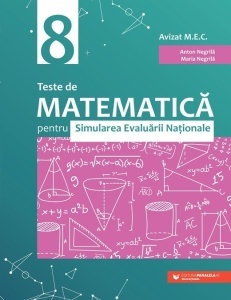 Teste de matematică pentru Simularea Evaluării Naționale la clasa a VIII-a (60 de teste)