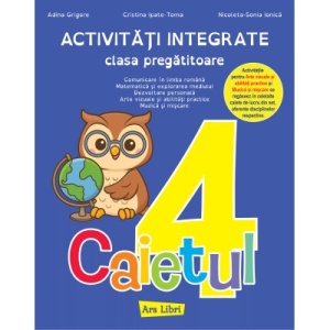 Activități integrate - clasa pregătitoare. Caietul 4