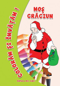 Colorăm şi învăţăm - Moş Crăciun