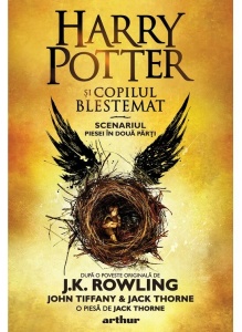 Harry Potter și copilul blestemat J.K. Rowling, John Tiffany, Jack Thorne