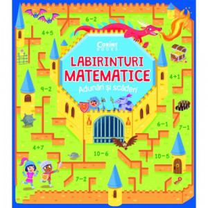 Labirinturi matematice – Adunări și scăderi