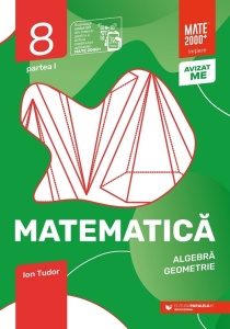 Matematică. Algebră, geometrie. Clasa a VIII-a, partea I. Ediția a 8-a. Mate 2000 – Iniţiere