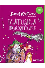 Mătușica îngrozitoare. Serie de autor David Walliams David Walliams