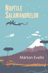 Nopțile salamandrelor de Márton Evelin, 2017