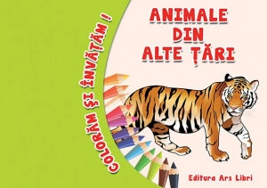 Colorăm şi învăţăm - Animale din alte ţări
