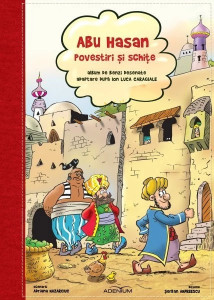 Abu Hasan – Povestiri și schițe. Benzi desenate