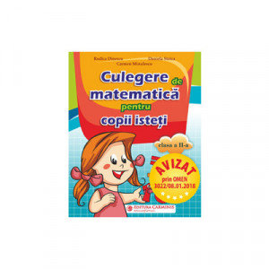 CULEGEREA DE MATEMATICĂ PENTRU COPII ISTEŢI. CLASA A II-A (PENTRU NOILE MANUALE). CMCI2