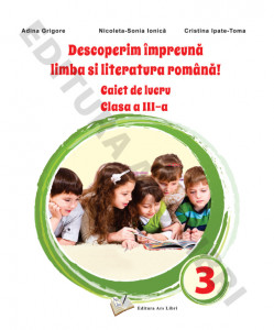 Descoperim împreună limba și literatura română! - Caiet de lucru clasa a III-a - Img 2