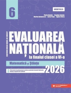 Evaluarea Națională la finalul clasei a VI-a – 2026. Matematică și Științe