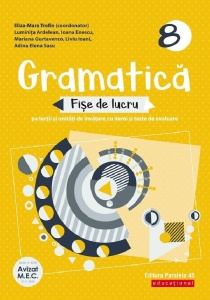 Gramatica. Fise de lucru. Clasa VIII