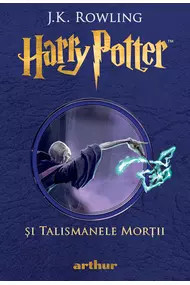 Harry Potter și Talismanele Morții (#7) J.K. Rowling