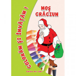 Colorăm şi învăţăm - Moş Crăciun