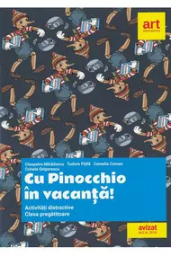 Cu Pinocchio în vacanță! Activități distractive ,2020,Cleopatra Mihăilescu, Tudora Piţilă, Camelia Coman, Crinela Grigorescu