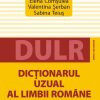 DICTIONARUL UZUAL AL LIMBII ROMANE