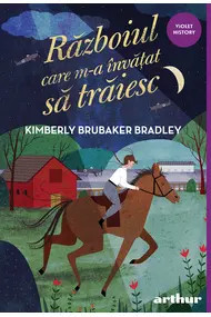 Războiul care m-a învățat să trăiesc, Kimberly Brubaker Bradley
