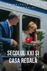 Secolul XXI și Casa Regală de A.S.R. Principele Radu,2020