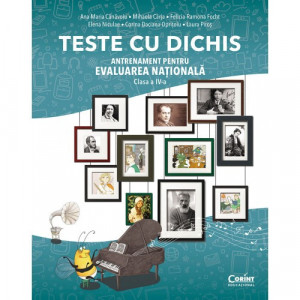 TESTE CU DICHIS. Antrenament pentru EVALUAREA NAȚIONALĂ – Clasa a IV-a,2021