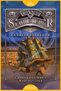 Casa Secretelor #2. Bătălia Fiarelor Chris Columbus și Ned Vizzini