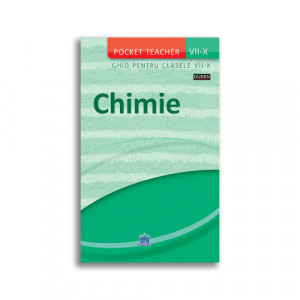 Chimie - Ghid pentru clasele VII-X (Pocket Teacher)