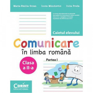 Comunicare în limba română. Caietul elevului pentru clasa a II-a. Partea I
