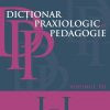 DICȚIONAR PRAXIOLOGIC DE PEDAGOGIE. VOLUMUL III: I-L