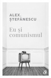 Eu și comunismul de Alex Ștefănescu, 2020
