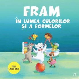 Fram în lumea culorilor și a formelor de Alexandra Abagiu , Iulia Burtea , Oana Cocheci , Anca Stănescu,2019