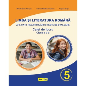 Limba și literatura română - Caiet de lucru - clasa a V-a