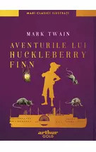 Aventurile lui Huckleberry Finn | Mari Clasici Ilustrați Mark Twain