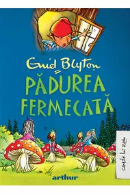 Copacul Depărtărilor #1: Pădurea Fermecată Enid Blyton