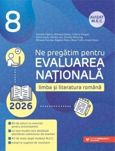 Limba și literatura română. Evaluarea Națională 2026. Clasa a VIII-a