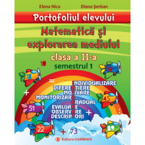 PORTOFOLIUL ELEVULUI. MATEMATICĂ ŞI EXPLORAREA MEDIULUI. CLASA A II-A. SEMESTRUL 1. P2M1