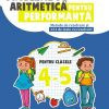 Probleme de aritmetică pentru performanţă. Metode de rezolvare şi 121 de teste cu rezolvări. Clasele IV-V