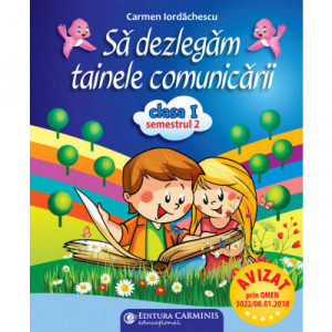 SĂ DEZLEGĂM TAINELE COMUNICĂRII. CLASA I. SEMESTRUL II (PENTRU NOUL MANUAL PM) ABA2