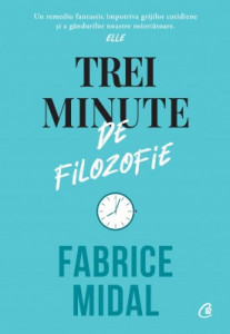 Trei minute de filozofie de Fabrice Midal,2021