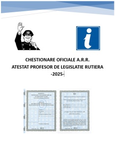 Chestionare Atestat ARR Profesor de Legislatie Rutiera