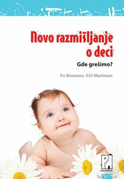 Novo razmišljanje o deci - Po Bronson, Ešli Meriman