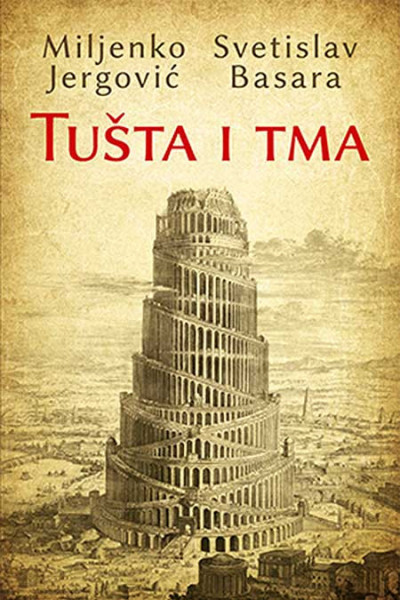 Tušta i tma - Svetislav Basara,Miljenko Jergović