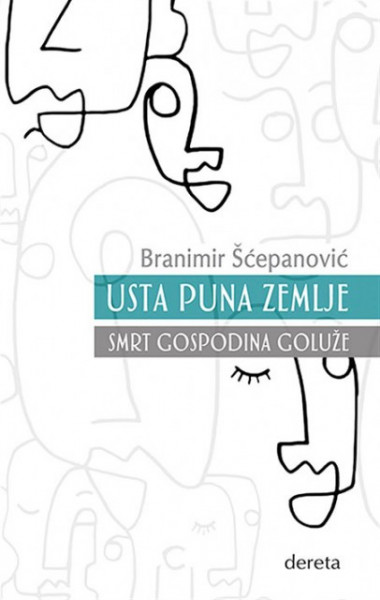 Usta puna zemlje / Smrt gospodina Goluže - Branimir Šćepanović