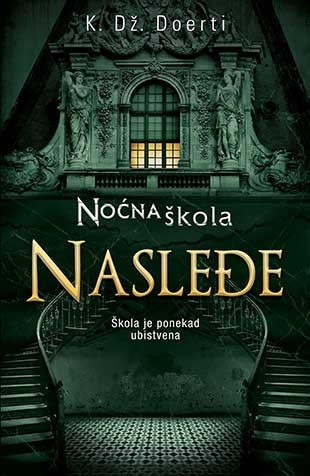 Noćna škola - Nasleđe - K. Dž. Doerti