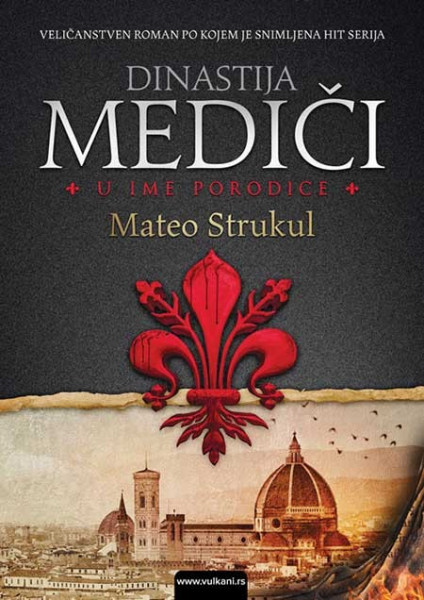 Dinastija Mediči: U ime porodice - Mateo Strukul