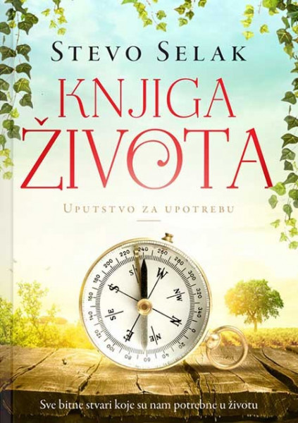 Knjiga života - Uputsvo za upotrebu - Stevo Selak