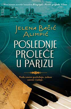 Poslednje proleće u Parizu - Jelena Bačić Alimpić